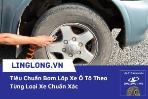Tiêu Chuẩn Bơm Lốp Xe Ô Tô Theo Từng Loại Xe Chuẩn Xác